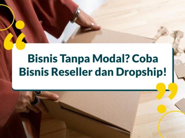Bisnis Reseller dan Dropship