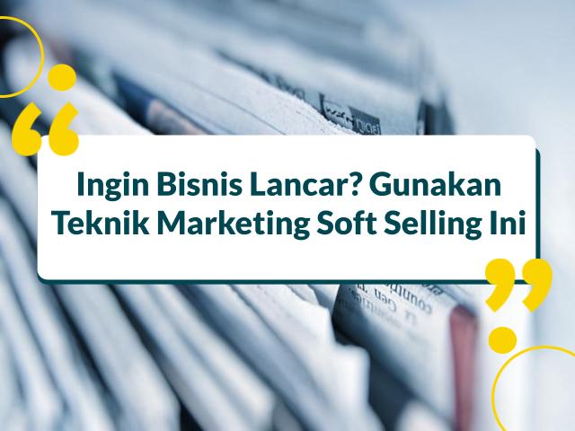 Teknik marketing soft selling
