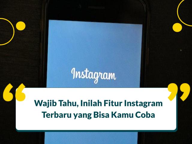 Fitur Terbaru Instagram