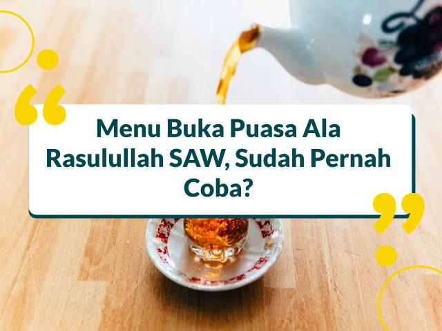 Menu Buka Puasa Kesukaan Nabi Muhammad SAW