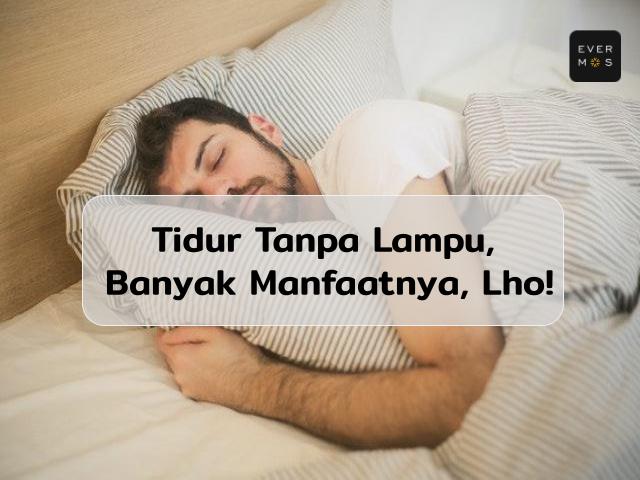 manfaat mematikan lampu saat tidur