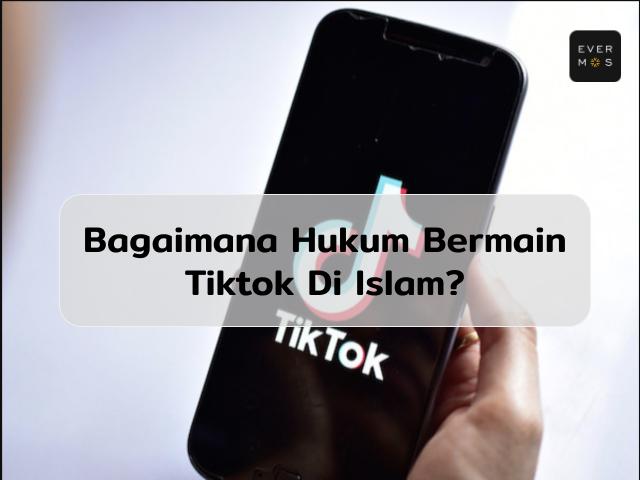 hukum bermain tiktok dalam islam