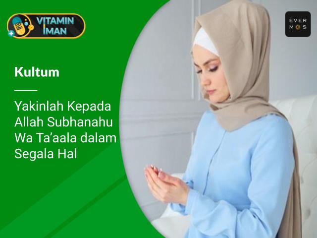 Yakinlah Kepada Allah Subhanahu Wa Ta'ala dalam Segala Hal