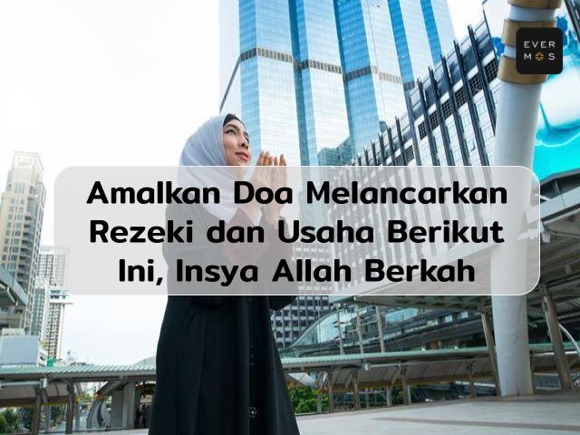 Doa Melancarkan Rezeki dan Usaha