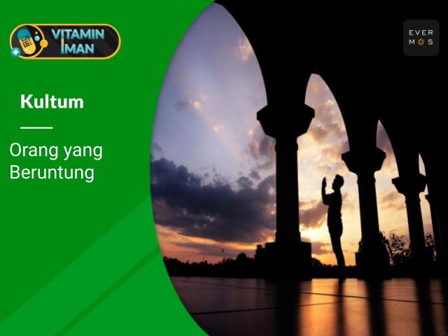 Orang Yang Beruntung Dunia Akhirat Adalah Orang Yang