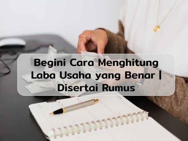 Cara Menghitung Laba Usaha
