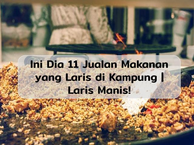 jualan makanan yang laris di kampung