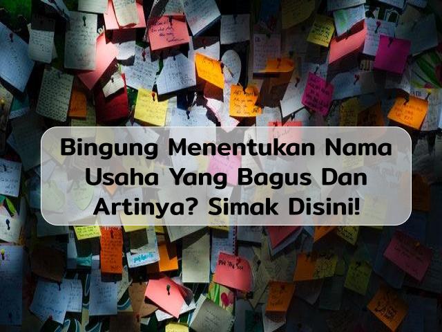 Nama Usaha Yang Bagus dan Artinya