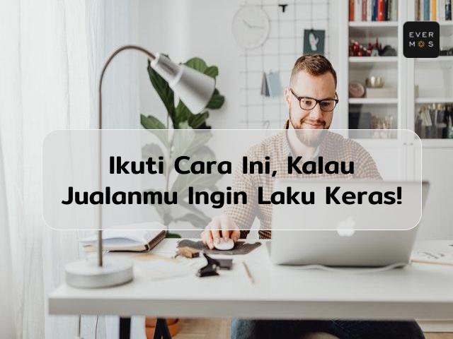 Cara Berjualan Online Agar Cepat Laku