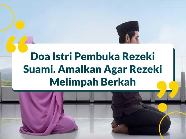 doa istri pembuka rezeki suami