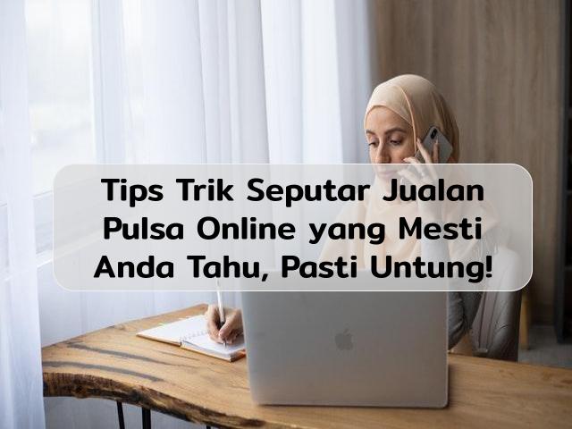 Cara Jual Pulsa Online