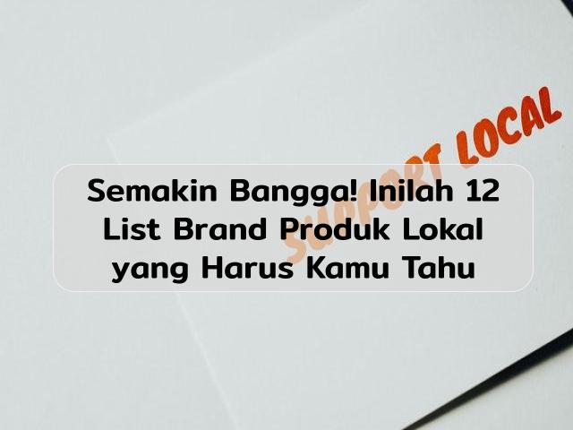 12 Brand Lokal Terbaik