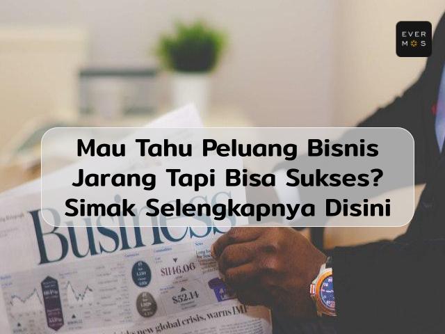 Usaha yang Jarang tapi Menguntungkan