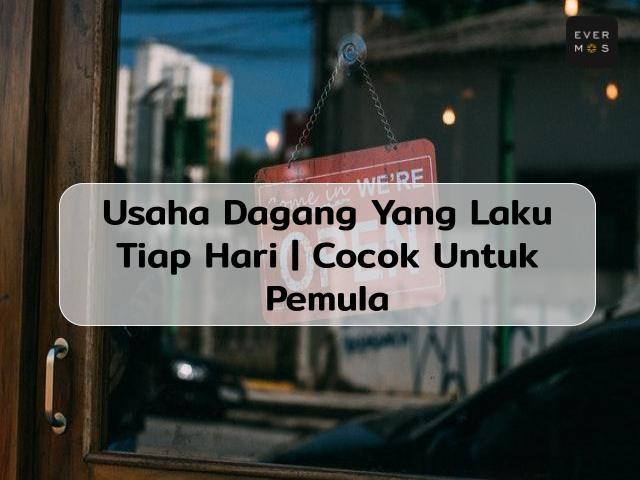usaha dagang yang laku tiap ahri