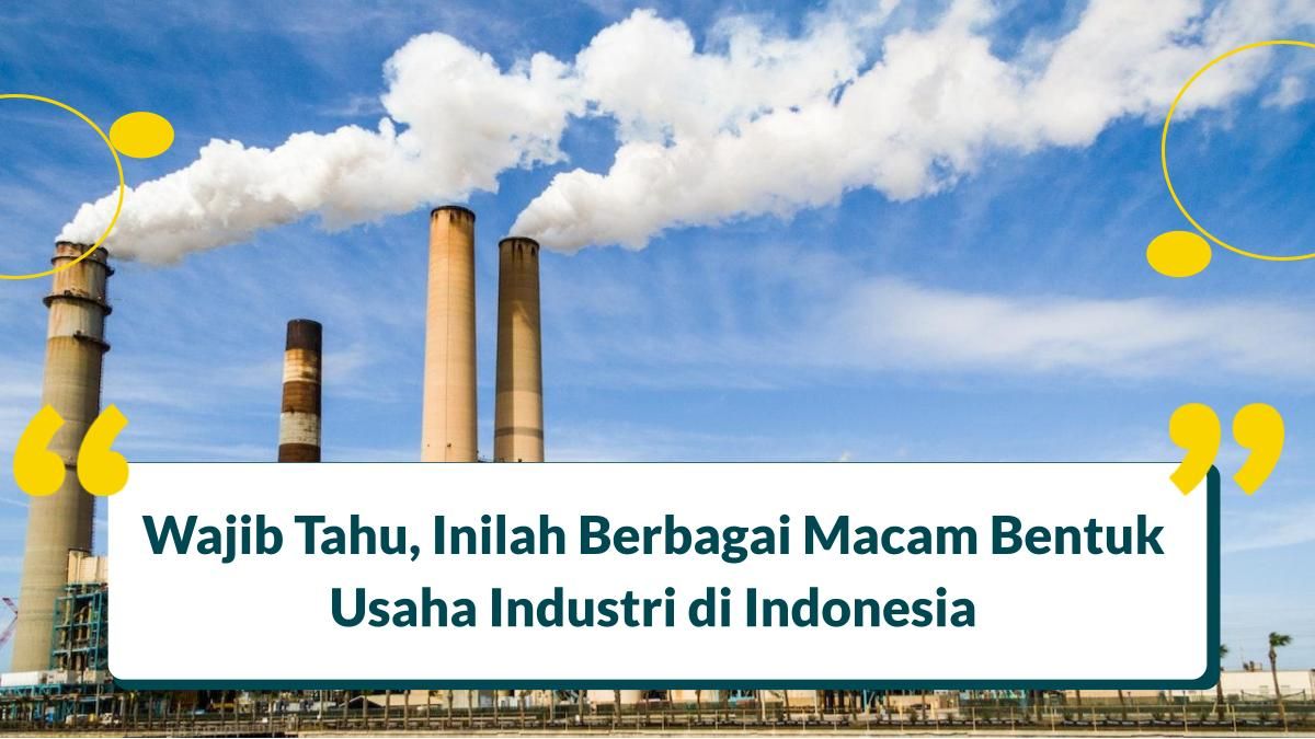 bentuk usaha industri