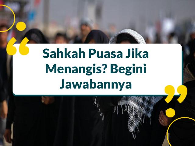 Apakah Menangis Membatalkan Puasa