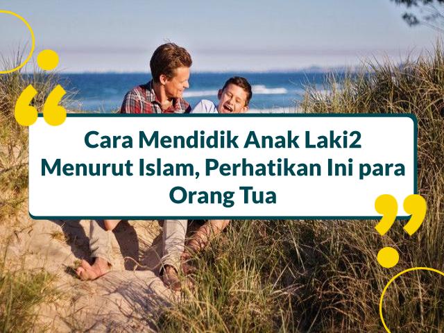Cara mendidik anak laki2