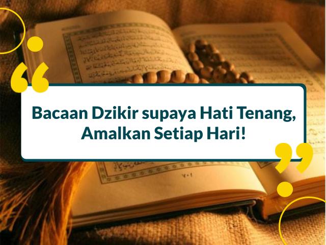 bacaan dzikir supaya hati tenang