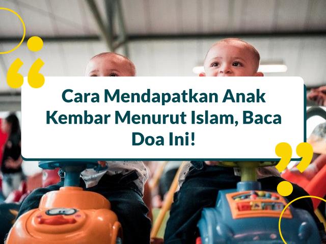 Cara Mendapatkan Anak Kembar Menurut Islam