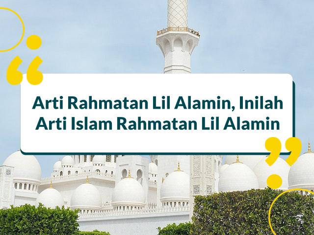 Arti Rahmatan Lil Alamin