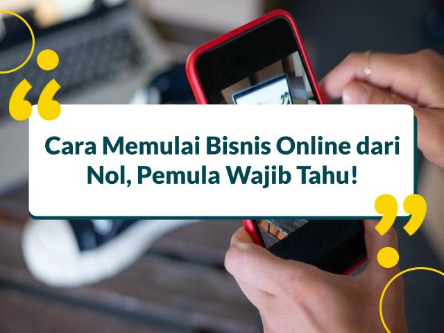 Cara Memulai Bisnis Online dari Nol