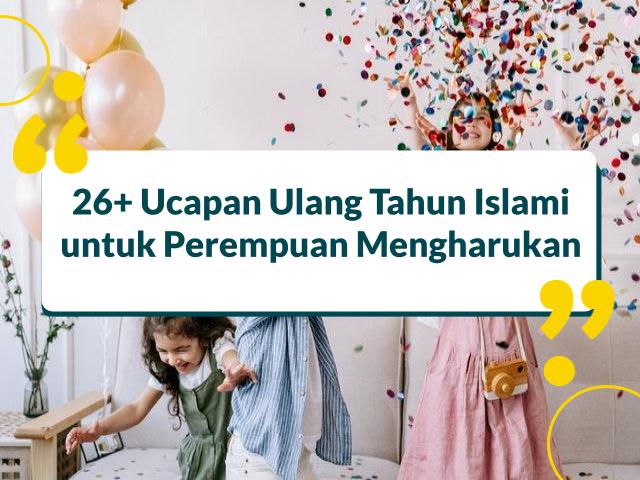Ucapan Ulang Tahun Islami untuk Perempuan