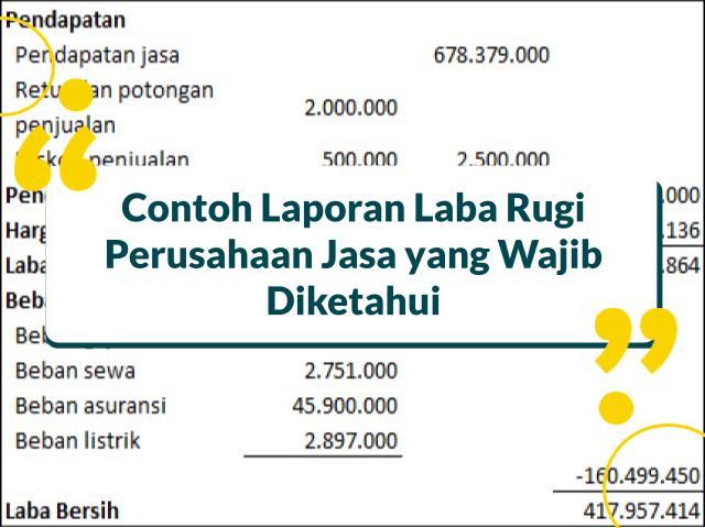Contoh Laporan Laba Rugi Perusahaan Jasa yang Wajib Diketahui