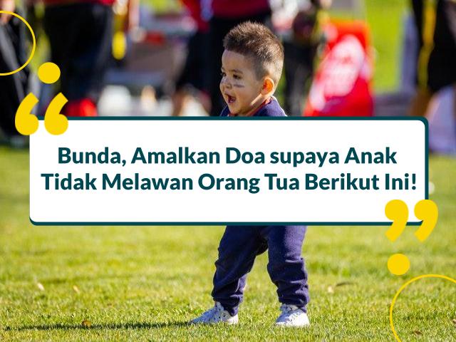 doa supaya anak tidak melawan orang tua