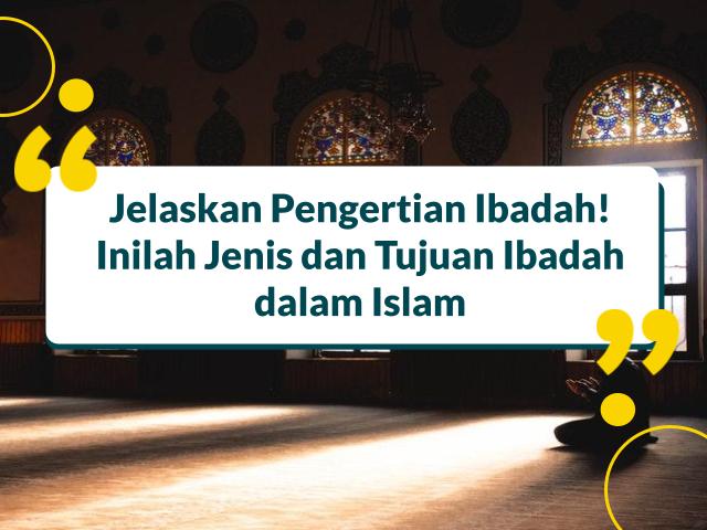 jelaskan pengertian ibadah
