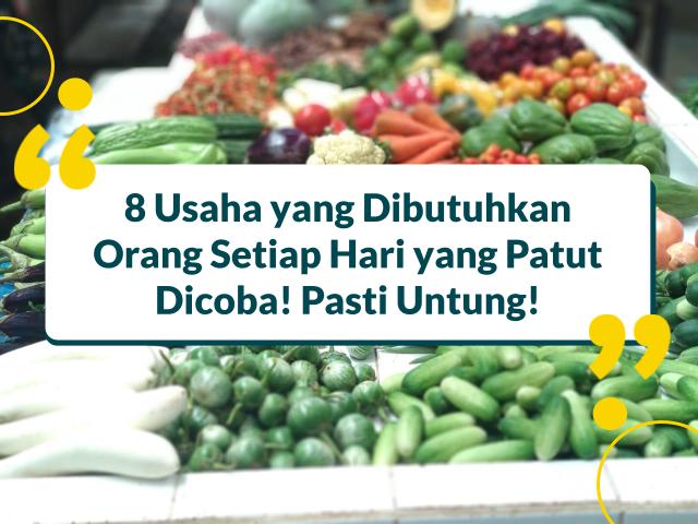 Usaha yang Dibutuhkan Orang Setiap Hari