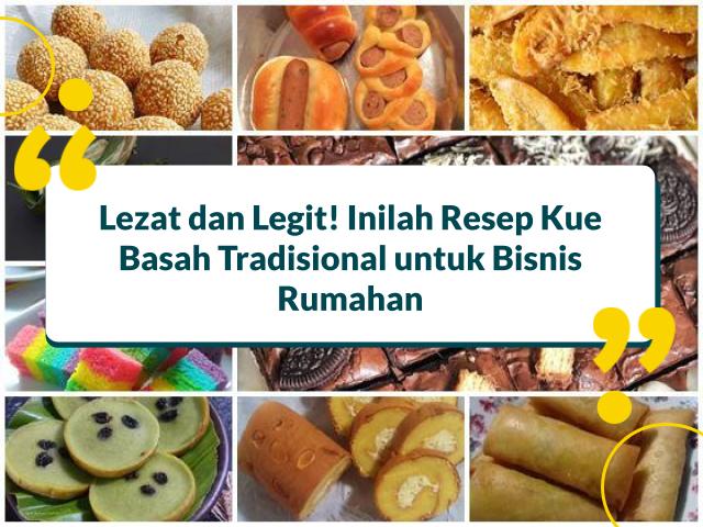 Resep Kue Basah Untuk Usaha Rumahan
