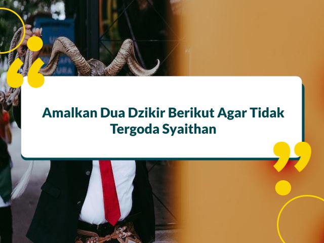 Dzikir Untuk Membakar Bisikan Jahat dalam Hati