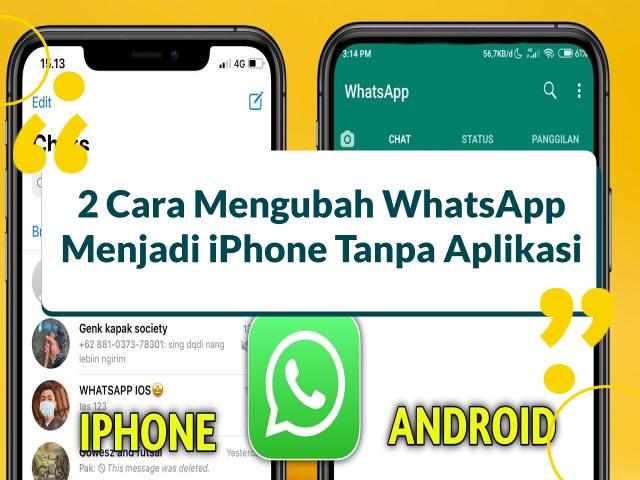 Cara Mengubah WhatsApp Menjadi iPhone Tanpa Aplikasi