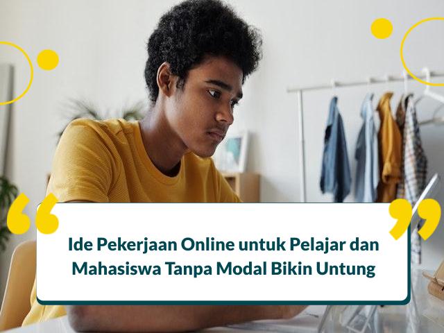 pekerjaan online untuk anak sma tanpa modal