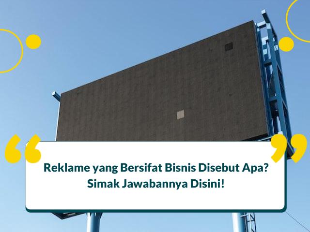 reklame yang bersifat bisnis disebut