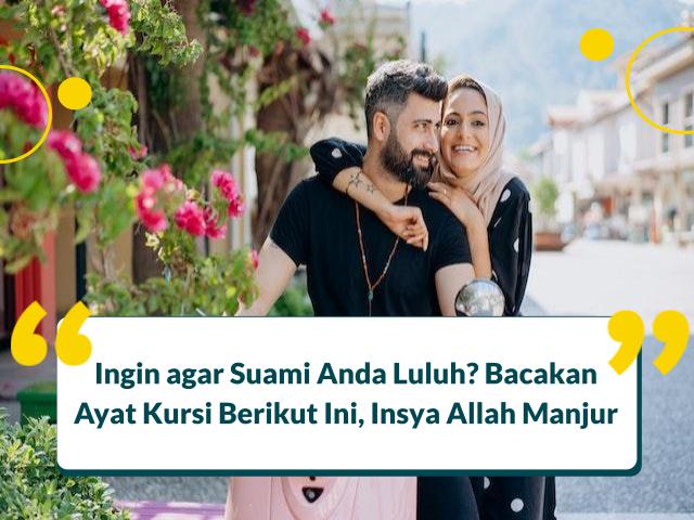 ayat kursi untuk meluluhkan hati suami