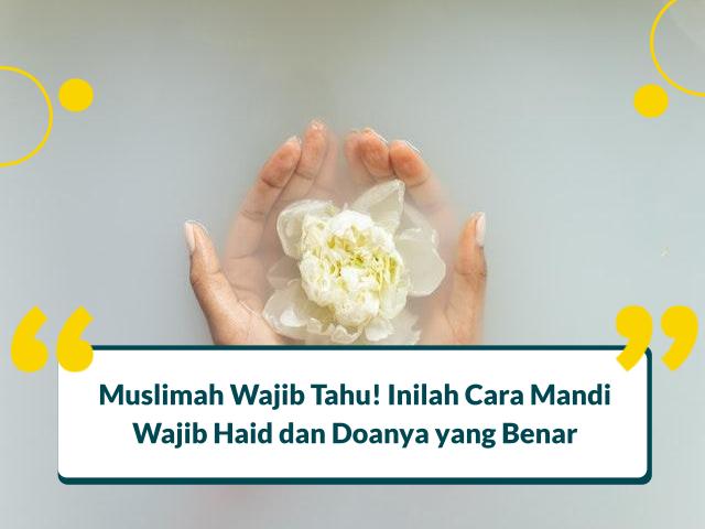 cara mandi wajib setelah haid beserta doanya