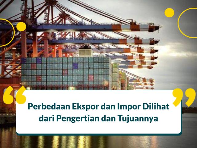 Perbedaan Ekspor dan Impor