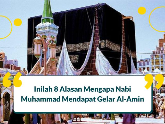 Mengapa Nabi Muhammad Mendapat Gelar Al-Amin