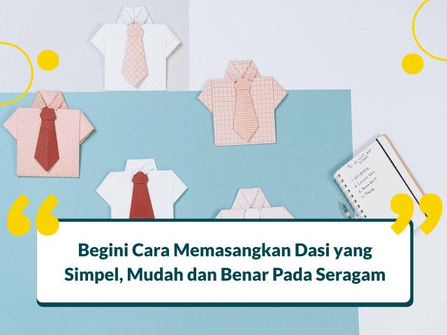 cara memasang dasi smp