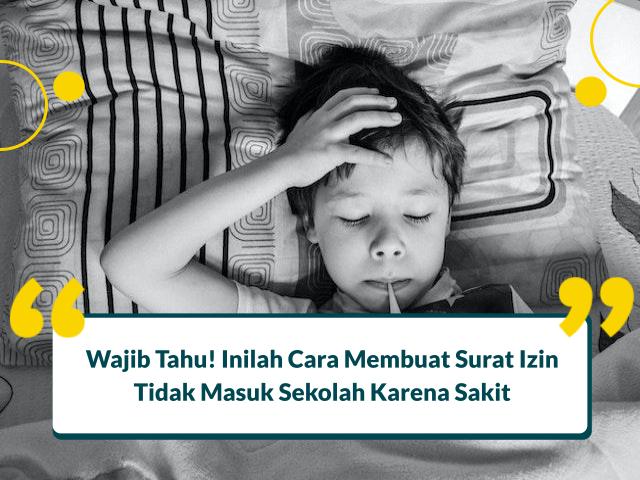 Cara Membuat Surat Izin Tidak Masuk Sekolah Karena Sakit