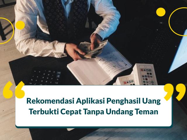 aplikasi penghasil uang tanpa undang teman