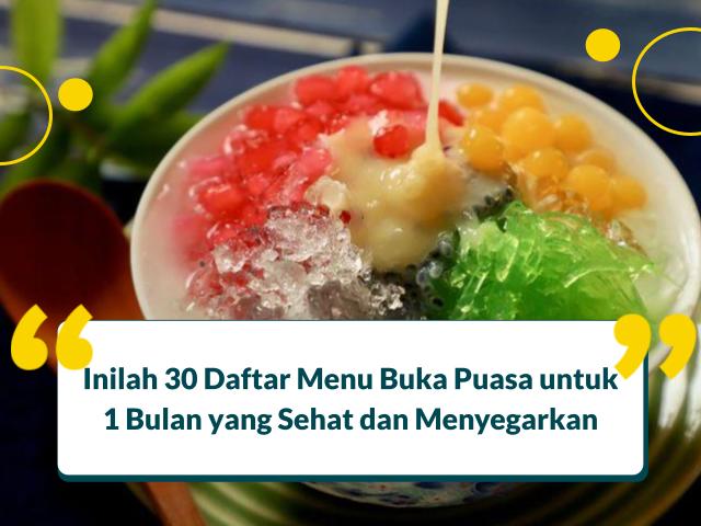 Daftar Menu Buka Puasa untuk 1 Bulan