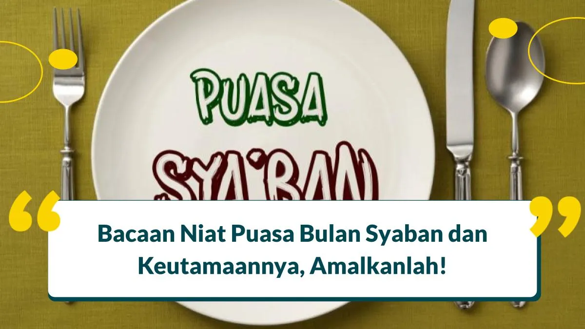 Niat Puasa Bulan Syaban