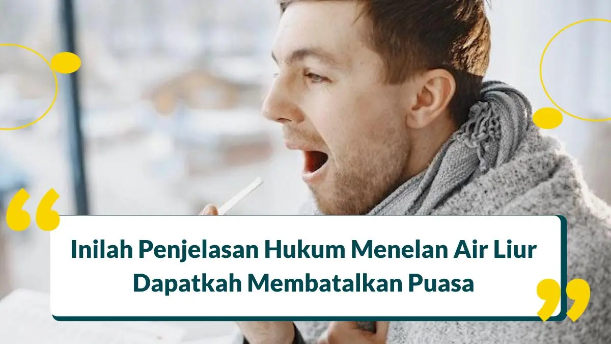Syarat Menelan Ludah yang Tidak Membatalkan Puasa