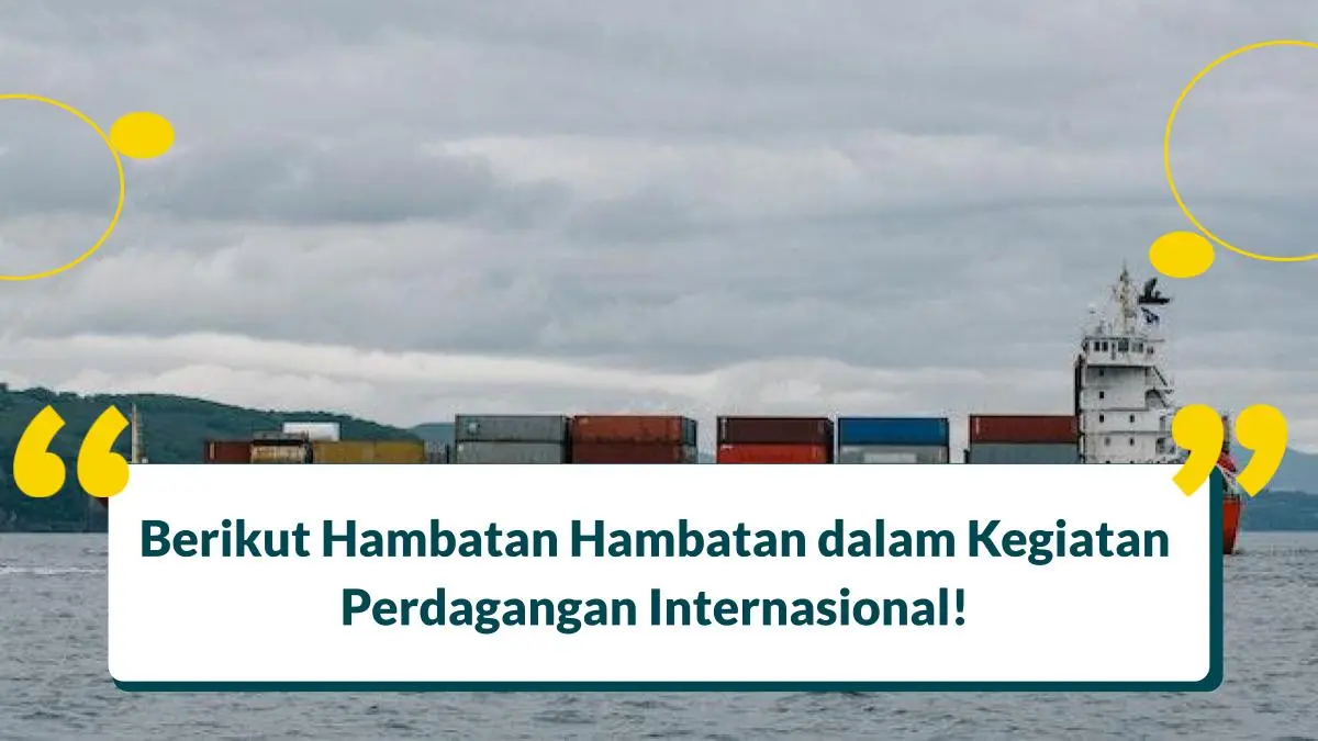 sebutkan hambatan-hambatan internasional dalam usaha bisnis pasar global