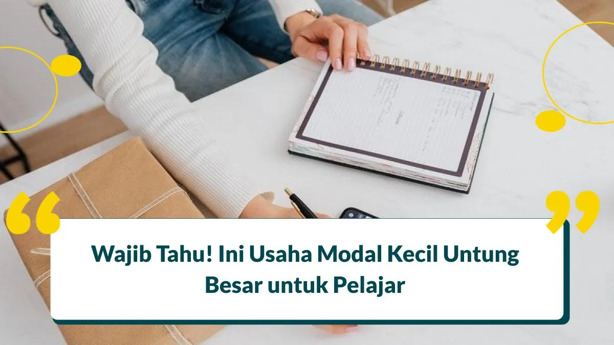 Usaha Modal Kecil Untung Besar untuk Pelajar