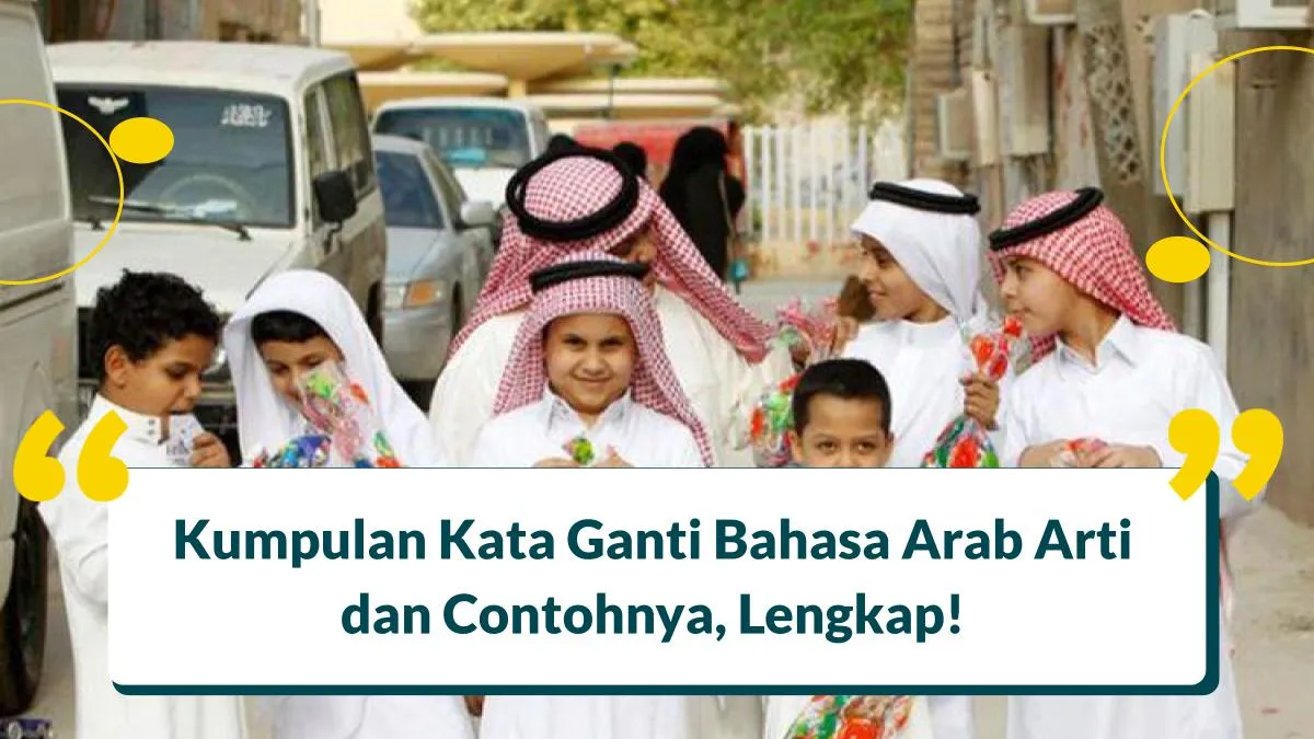 Kumpulan Kata Ganti Bahasa Arab Arti dan Contohnya, Lengkap!