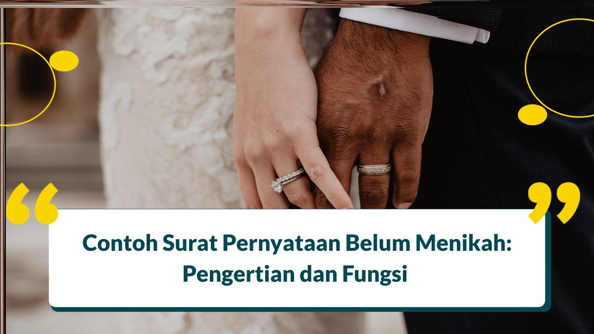Contoh Surat Pernyataan Belum Menikah: Pengertian dan Fungsi
