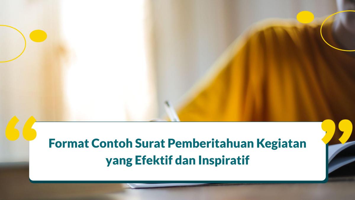 Format Contoh Surat Pemberitahuan Kegiatan yang Efektif dan Inspiratif